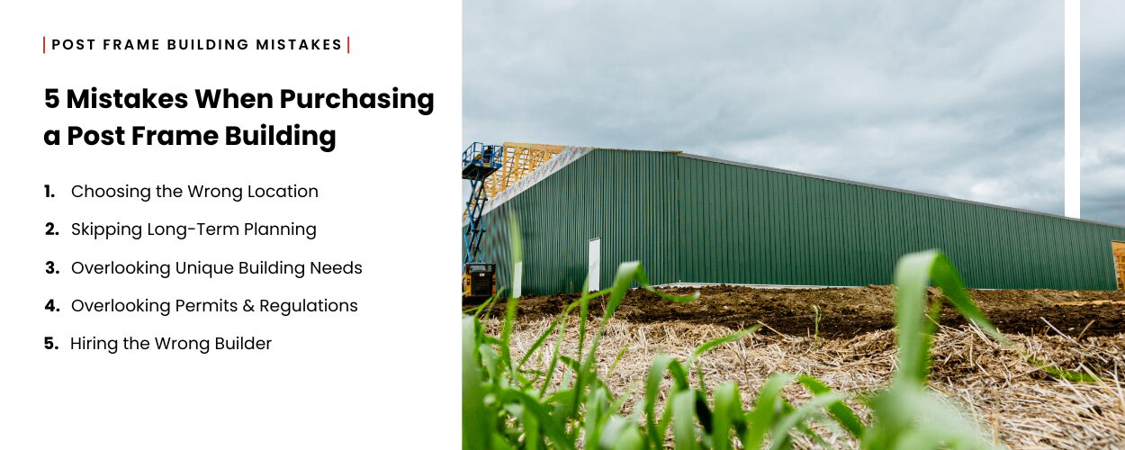 Titled 'Mistakes When Purchasing a Post Frame Building' the image lists factors that are common sources of dissatisfaction with pole buildings